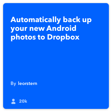 IFTTT Recette: Sauvegarde mes photos Android Dropbox connecte android-photos à dropbox