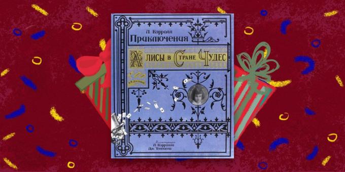Le livre - le meilleur cadeau, « Les aventures d'Alice au pays des merveilles », Lewis Carroll
