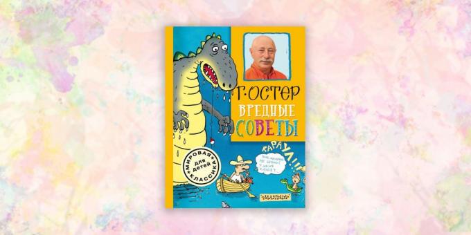 Livres pour enfants: « mauvais conseils » Grigory Oster