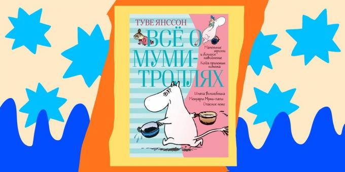 Livres pour enfants: « Tout sur les Moomins, » Tove Jansson