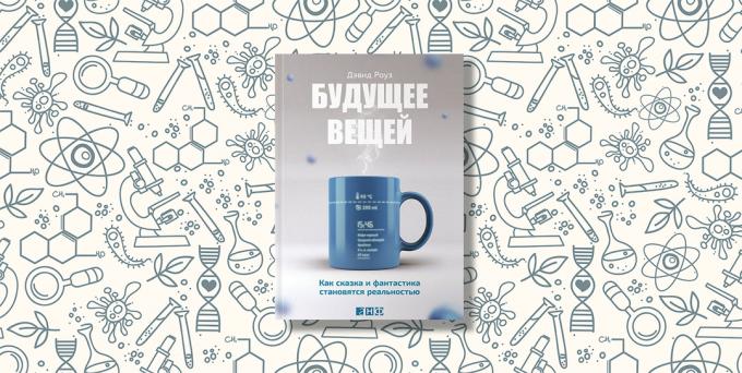 « L'avenir des choses: Comme un conte de fées et de fantaisie réalité devenir, » David Rose