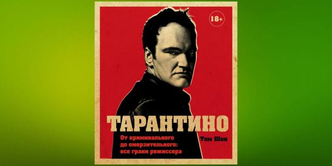 Lire en Janvier, « Tarantino. De criminelle à dégoûter: tous les côtés du directeur, « Tom Sean