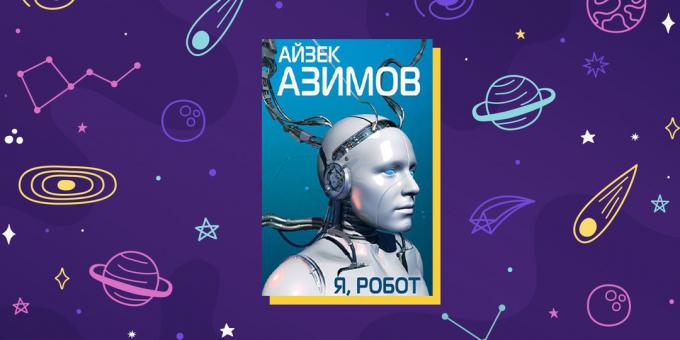 Science-fiction: "I, Robot", par Isaac Asimov