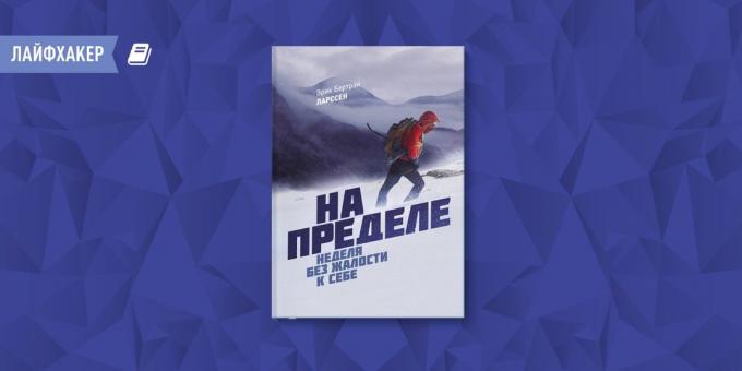 « Sur la limite. Semaine sans apitoiement sur soi, « Erik Bertrand Larssen