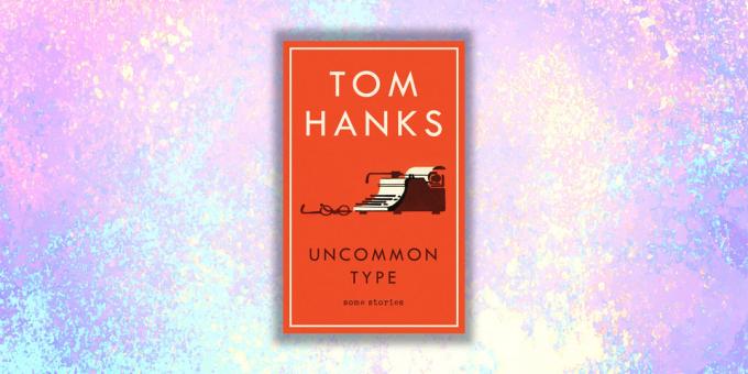 De nouveaux livres: « Une instance unique. Les histoires à ce sujet et que », Tom Hanks