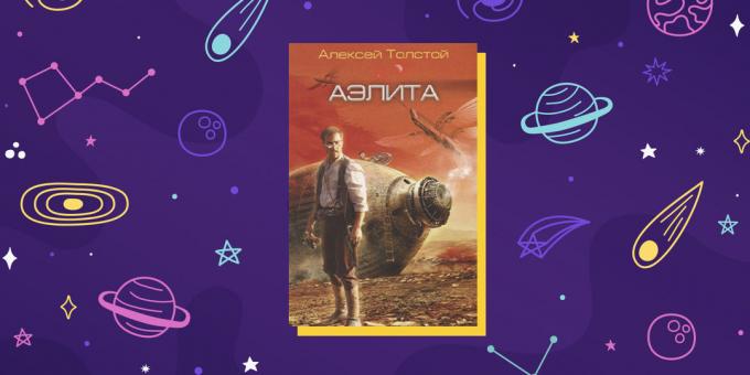 Science-fiction "Aelita" Alexei Tolstoï