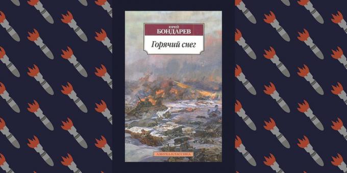 Meilleurs livres de la Grande Guerre patriotique « Hot neige », Yuri Bondarev